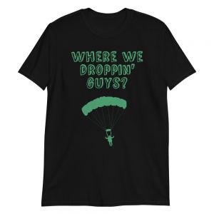 עולם הגיימרים - חולצות ואביזרים חולצות לגיימרים חולצת גיימר Where we droppin' guys