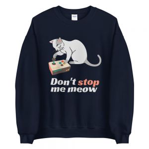 עולם הגיימרים - חולצות ואביזרים סווצ'רטים לגיימרים סוודר גיימר Don't stop me meow